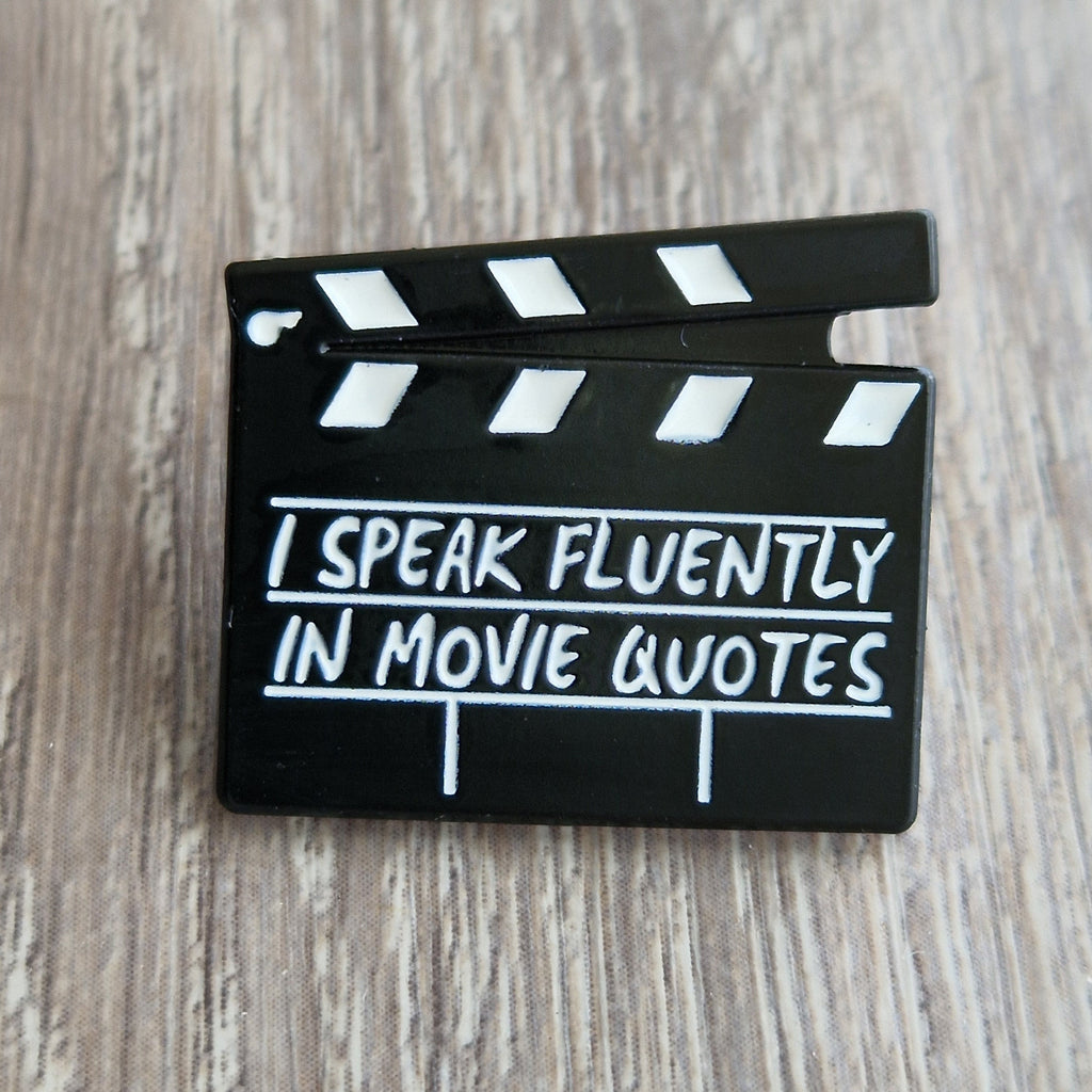 Spilla cinema “I speak fluently in movie quotes”