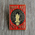 Spilla “Make Art Not War”