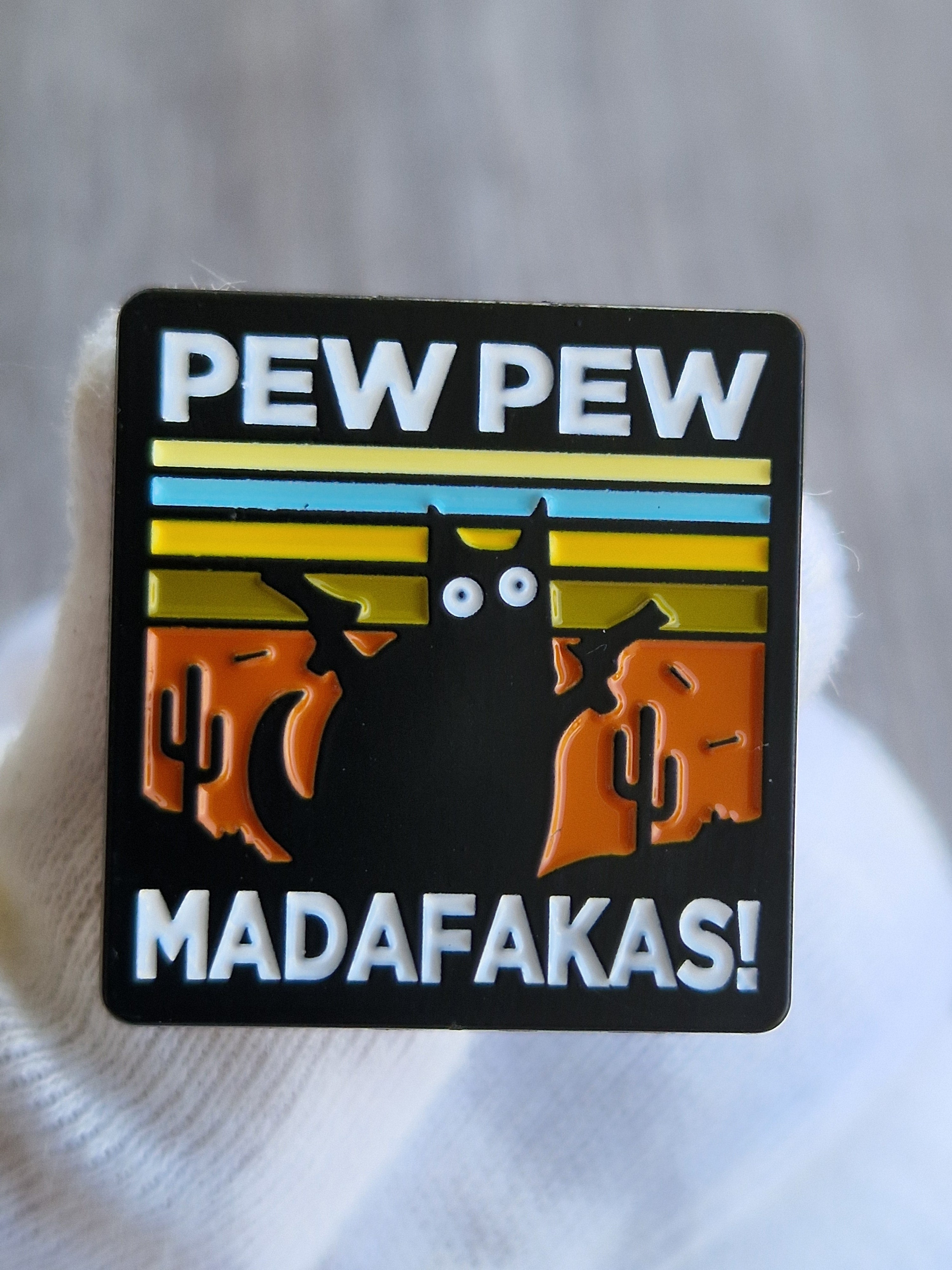Spilla “Pew Pew Madafakas”