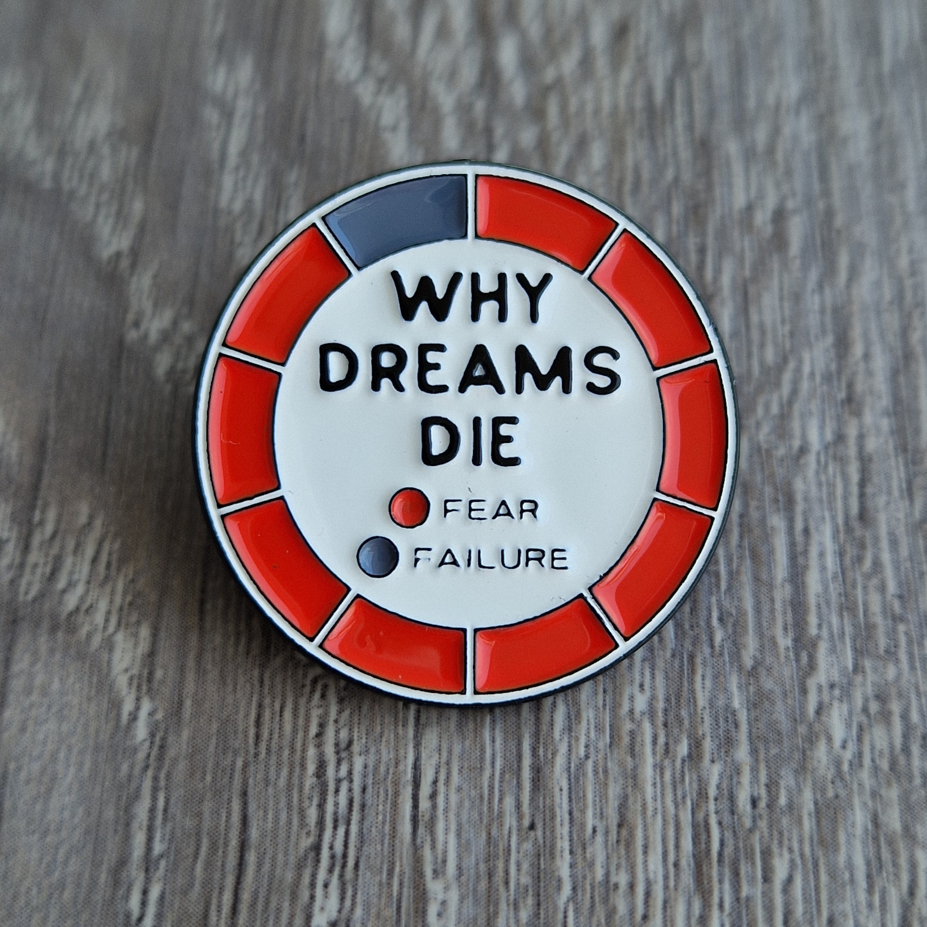 Spilla Motivazionale "Why Dreams Die"