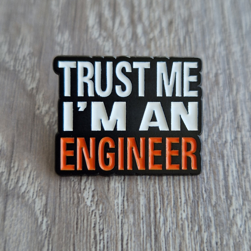 Spilla "Trust Me I'm An Engineer