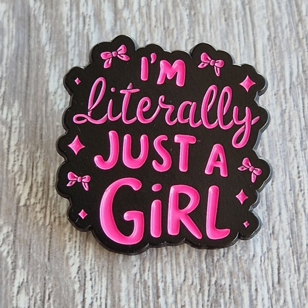 Spilla Smaltata "I'm Literally Just a Girl