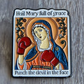 Spilla "Hail Mary full of grace punch the devil in the face